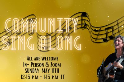 Community sing-along event on May 11th, welcoming all via Zoom or in person.