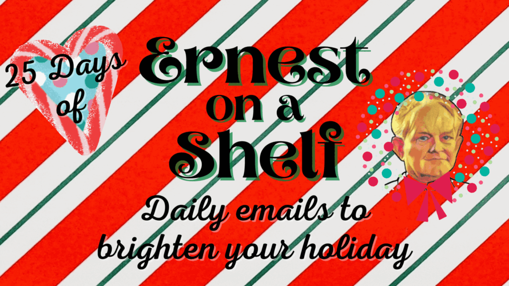 Festive graphic promoting daily holiday emails from Ernest on a Shelf.